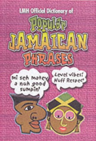 Stock image for Lmh Official Dictionary of Popular Jamaican Phrases for sale by Goodwill of Colorado