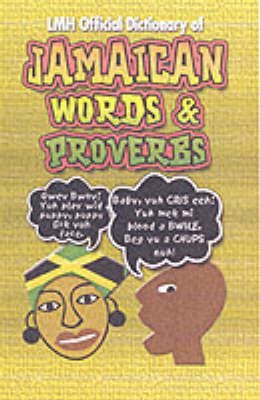 Imagen de archivo de LMH OFFICIAL DICTIONARY OF JAMAICAN WORDS AND PROVERBS a la venta por WorldofBooks