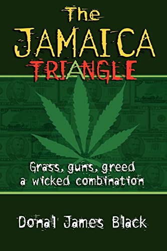 Beispielbild fr JAMAICA TRIANGLE, THE : Grass, Guns, Greed and a Wicked Combination zum Verkauf von AwesomeBooks