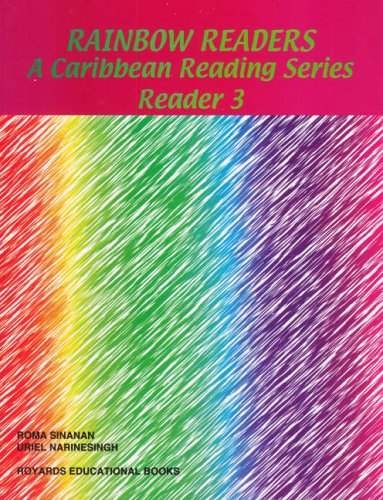 Rainbow Readers: Bk. 3 (9789768185402) by Narinesingh, Uriel; Sinanan, Roma
