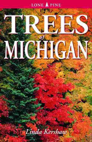 Trees of Michigan: Including Tall Shrubs (9789768200075) by Kershaw, Linda; Arnfield, Edwin