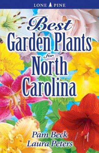 Beispielbild fr Best Garden Plants for North Carolina zum Verkauf von Better World Books