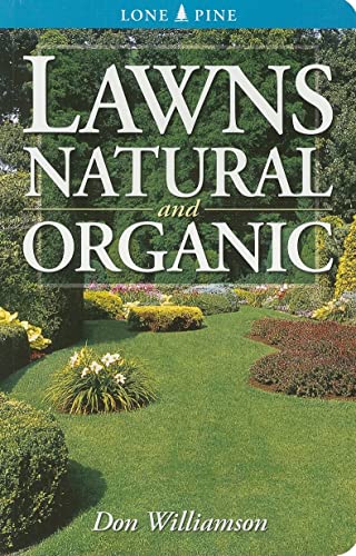 Beispielbild fr Lawns: Natural and Organic (Lone Pine) zum Verkauf von Wonder Book