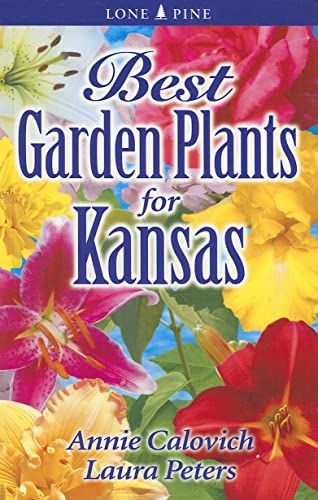 Stock image for Best Garden Plants for Kansas (Paperback) for sale by AussieBookSeller