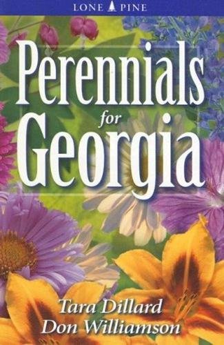 Imagen de archivo de Perennials for Georgia [Paperback] Dillard, Tara and Williamson, Don a la venta por Lakeside Books