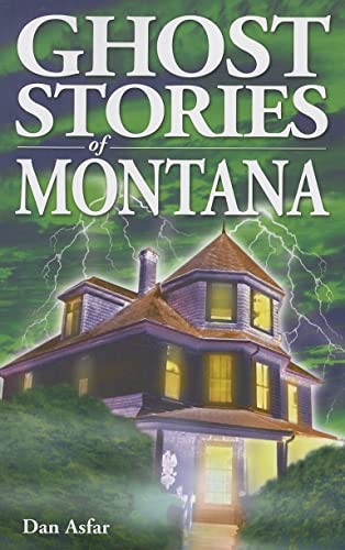 Beispielbild fr Ghost Stories of Montana (Ghost Stories, 72) zum Verkauf von SecondSale