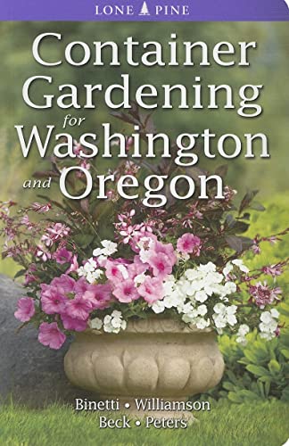 Imagen de archivo de Container Gardening for Washington and Oregon a la venta por Goodwill Books