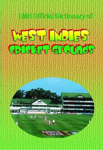 Stock image for LMH Official Dictionary of West Indies Cricket Grounds (Lmh Cricket Series) for sale by Revaluation Books