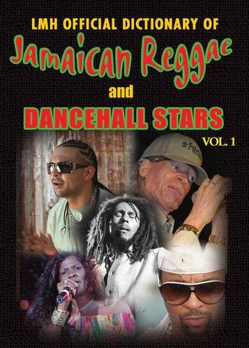 Imagen de archivo de LMH Official Dictionary of Jamaican Reggae & Dancehall Stars Vol. 1 a la venta por AwesomeBooks