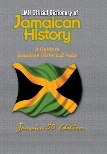 Stock image for LMH Official Dictionary of Jamaican History for sale by Blackwell's