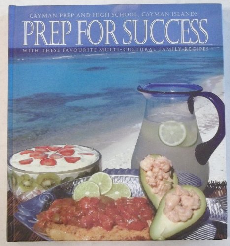 Beispielbild fr Prep for Success : With These Favourite Multi-cultural Family Recipes zum Verkauf von WorldofBooks