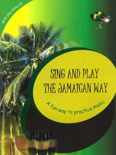 SING AND PLAY THE JAMAICAN WAY.; A fun way to practice music