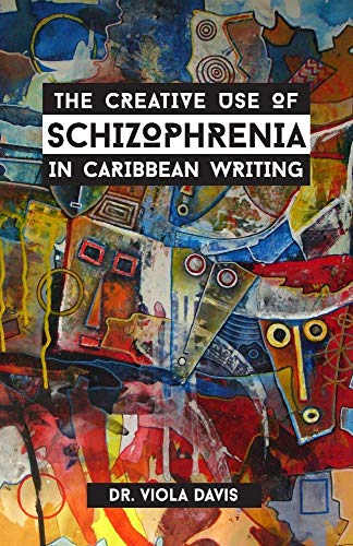 Stock image for The Creative Use of Schizophrenia in Caribbean Writing for sale by WorldofBooks