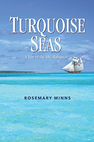 Stock image for Turquoise Seas: A Tale of the Old Bahamas for sale by GF Books, Inc.