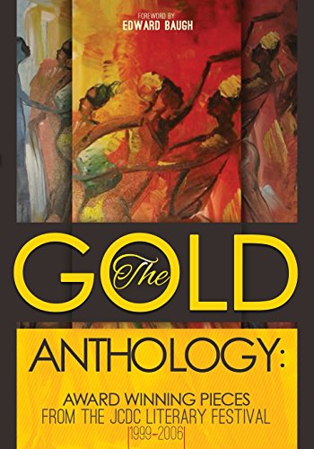 Stock image for The Gold Anthology: Award Winning Pieces from the JCDC Literary Festival 1999-2006 for sale by Lucky's Textbooks