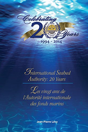 Stock image for International Seabed Authority: 20 years/ Les vingt ans de l'Autorit internationale des fonds marins for sale by Lucky's Textbooks