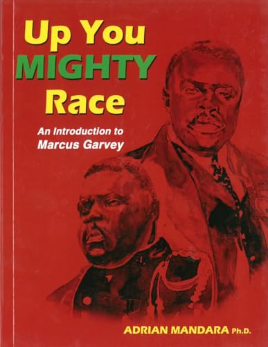 Stock image for Up You Mighty Race : Marcus Garvey Civics for Primary Schools: Marcus Garvey Civics for Schools for sale by Greener Books