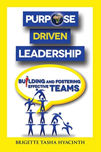 Stock image for Purpose Driven Leadership: Building and Fostering Effective Teams for sale by Dream Books Co.