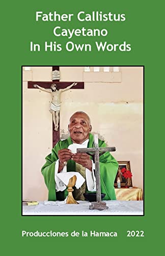 Beispielbild fr Father Calllistus Cayetano In His Own Words zum Verkauf von Big River Books