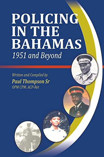 Stock image for Policing In The Bahamas: 1951 and Beyond for sale by GreatBookPrices