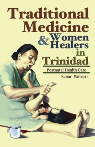 Stock image for Traditional medicine and women healers in Trinidad : postnatal health care for sale by BIBLIOPE by Calvello Books