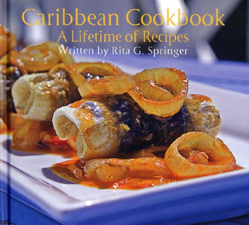 Stock image for Caribbean Cookbook: A Lifetime of Recipes for sale by WorldofBooks