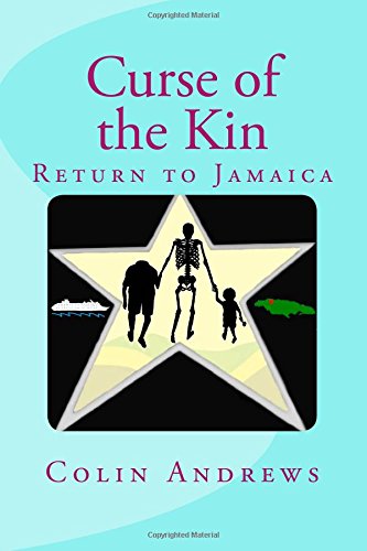 Curse of the Kin: Return to Jamaica (9789769553309) by Andrews, Colin