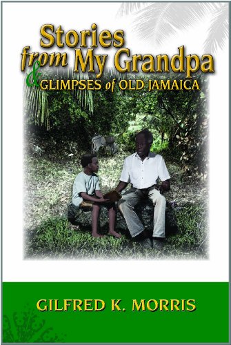 Beispielbild fr Stories from My Grandpa &amp; Glimpses of Old Jamaica zum Verkauf von Blackwell's
