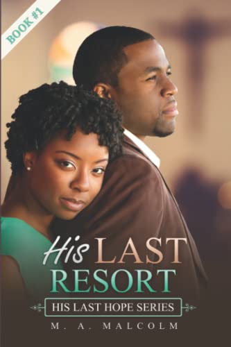 Beispielbild fr His Last Resort: A Contemporary Christian Romance (His Last Hope Series) zum Verkauf von Red's Corner LLC