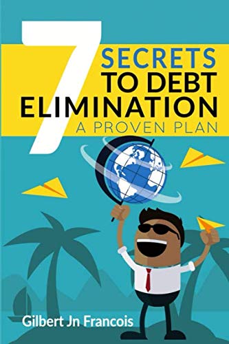 Stock image for 7 Secrets to Debt Elimination: A Proven Plan for sale by Revaluation Books