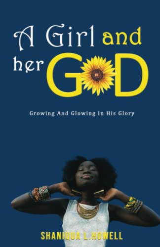 Stock image for A Girl and Her God: Growing and Glowing in His Glory for sale by Lucky's Textbooks