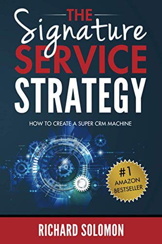 9789769613409: The Signature Service Strategy: How to Create a Super CRM Machine