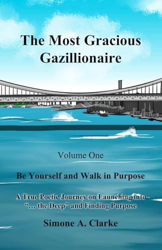 Beispielbild fr The Most Gracious Gazillionaire: Be Yourself and Walk in Purpose zum Verkauf von Lucky's Textbooks