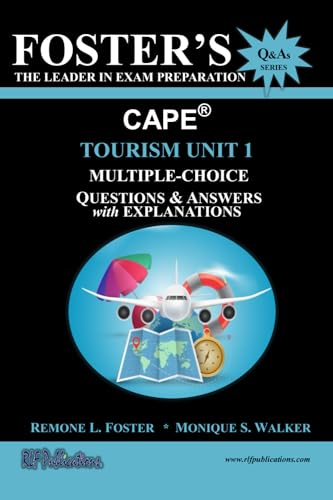 Beispielbild fr Foster's CAPE Tourism Unit 1: Multiple Choice Questions & Answers: Tourism Principles (FOSTER?S CAPE Questions & Answers Series) zum Verkauf von California Books