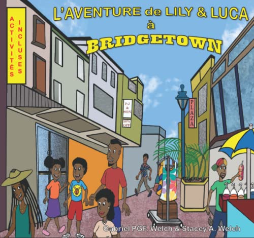 Imagen de archivo de L'Aventure de Lily et Luca  Bridgetown (Lily & Luca's Adventures) (French Edition) a la venta por GF Books, Inc.