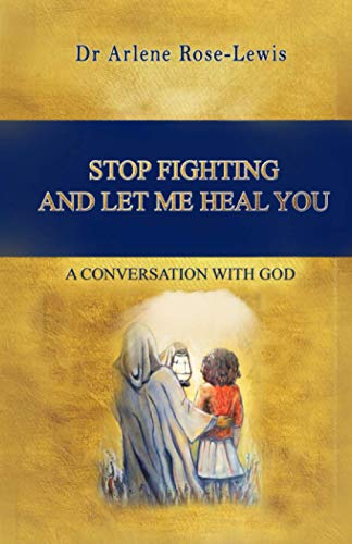 Beispielbild fr Stop Fighting and Let Me Heal You: A Conversation with God zum Verkauf von GF Books, Inc.