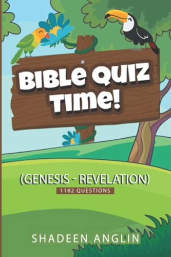 Beispielbild fr Bible Quiz Time! (Genesis - Revelation): 1182 Questions zum Verkauf von WorldofBooks