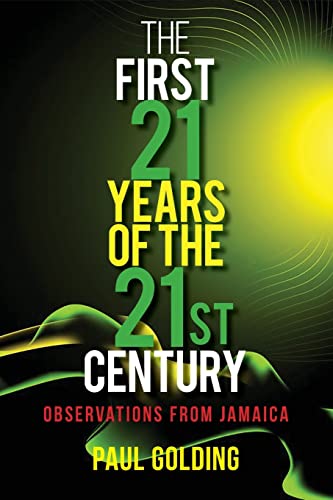 Stock image for The First 21 Years of the 21st Century: Observations from Jamaica for sale by Big River Books