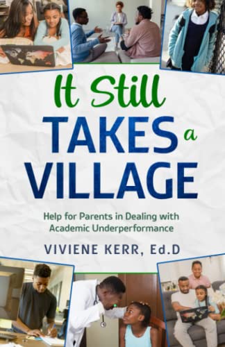 Beispielbild fr It Still Takes a Village: Help for Parents in Dealing with Academic Underperformance zum Verkauf von Better World Books