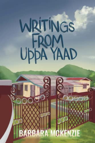 Stock image for WRITINGS FROM UPPA YAAD: Jamaican Dialect for Writings From My Yard for sale by GF Books, Inc.