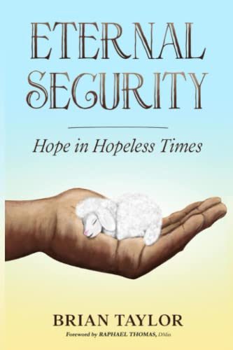 

Eternal Security: Hope in Hopeless Times