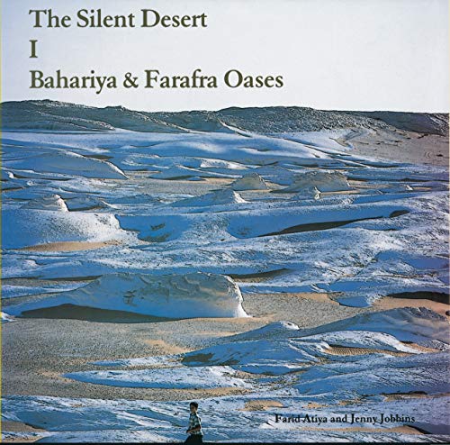 Stock image for Silent Desert I: Bahariya and Farafra Oases for sale by Saucony Book Shop