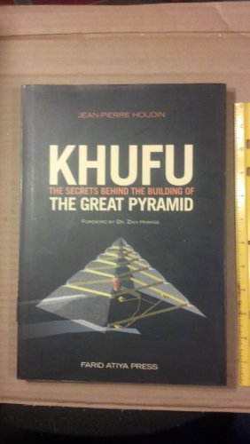 Khufu: The Secrets Behind the Building of the Great Pyramid (9789771730613) by Jean-Pierre Houdin