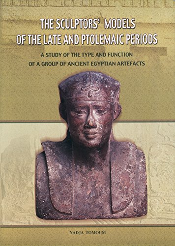 Imagen de archivo de The Sculptors Models Of The Late Ptolemaic Periods: A Study Of The Type and Function Of A Group Of Ancient Egyptian Artefacts a la venta por Mullen Books, ABAA