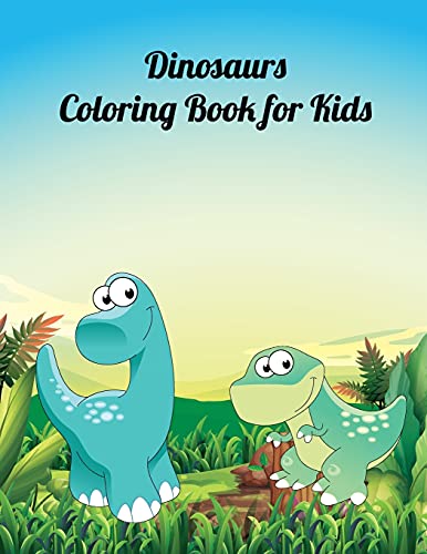 Stock image for Dinosaurs Coloring Book for Kids: Preschool Coloring Book with a Lot of Dinos! for sale by Bookmonger.Ltd
