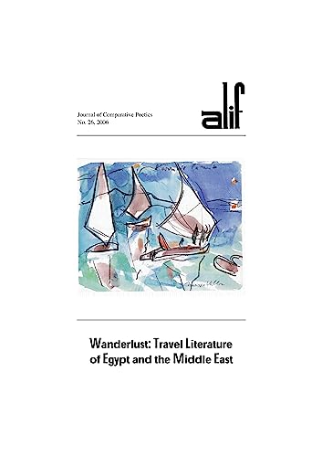 9789774160110: Wanderlust: Wanderlust: Travel Literature of Egypt and the Middle East: 26 (Alif)