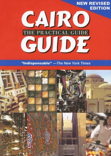 Imagen de archivo de Cairo: The Practical Guide; New Revised Edition a la venta por Open Books