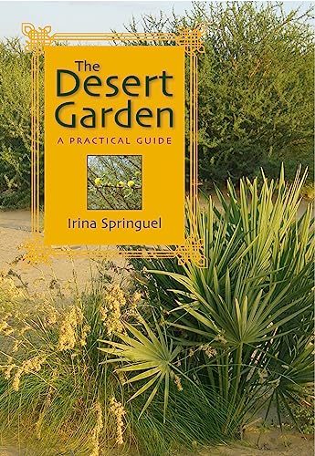 Beispielbild fr The Desert Garden: A Practical Guide zum Verkauf von Ergodebooks