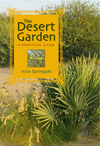 Stock image for The Desert Garden: A Practical Guide for sale by Ergodebooks