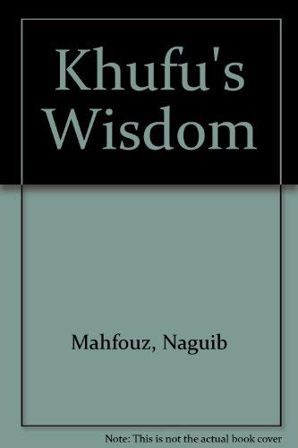 Khufu's Wisdom (9789774160325) by Naguib Mahfouz